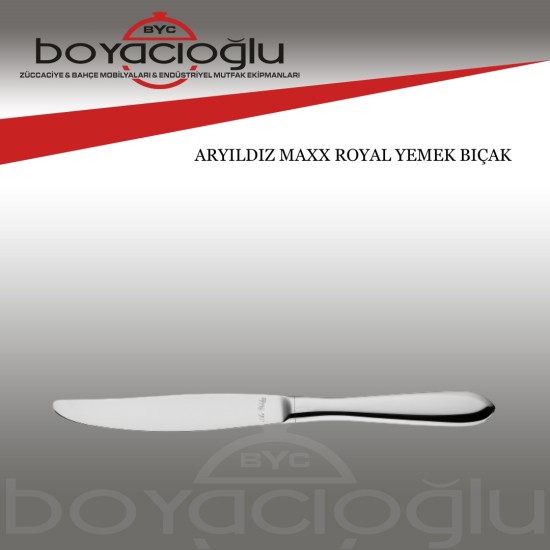ARYILDIZ MAXX ROYAL YEMEK BIÇAK ARYILDIZ MAXX ROYAL YEMEK BIÇAK