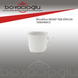 SF01KF00 SEDEF TEK FİNCAN DEKORSUZ