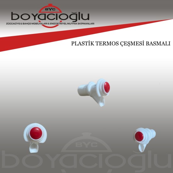 PLASTİK TERMOS ÇEŞMESİ BASMALI